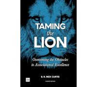 Taming the Lion (Cohort Edition): Overcoming the Obstacles to Associational Excellence
