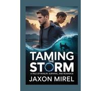 Taming the Storm: A Tale of Rivalry, Survival, and Romance
