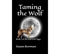 Taming the Wolf (Lost Love Saga)