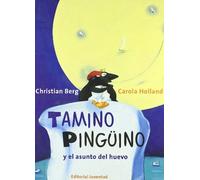 Tamino pingüino/ Tamino Penguin: Y el asunto del huevo/ And the matter of the egg