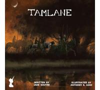 Tamlane: A Dark Poetic Retelling of the Classic Scottish Fairy Ballad: 'Once Untold' Fairy Tales (Once Untold - Fairy Tales Collection)