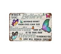 TammieLove Cartel de metal retro vintage con texto en inglés "When You Believe Beyond What Your Eyes Can See Butterflies Show Up As The Signs From Heaven", 20,3 x 30,5 cm