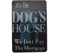 TammieLove Letrero de metal con texto en inglés "Dog's House We Just Pay Mortgage", 20,3 x 30,5 cm