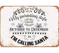 TammieLove Letrero de metal con texto en inglés «My Parenting Style is I'm Calling Santa», decoración retro de estaño, bar, cafetería, casa, decoración de pared, letrero de metal vintage de 8 x 12