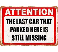 TammieLove Letrero de metal con texto en inglés "The Last Car That Parked Here is Still Missing Retro Decor Tin Signs Bar Cafe Art House Wall Dec Vintage Metal Sign 8 x 12 pulgadas