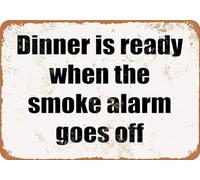 TammieLove Letrero metálico de aluminio con texto en inglés «Dinner is Ready When The Smoke Alarm Goes Off» (8 x 12 pulgadas)