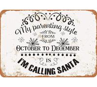 TammieLove TinSignEUa36107 - Letrero de metal retro con texto en inglés «My Parenting Style Is I'M Calling Santa» para decoración de pared, bar, cafetería, hogar, letrero de metal vintage de 8 x 12
