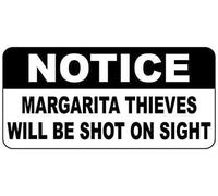TammieLove Tinsigneua51323 - Señal de advertencia de lata con mensaje en inglés "Notice Margarita Thieves Will Be Shot On Sight" para exteriores e interiores, 8 x 12 pulgadas