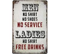 TammieLove TinSignEUa56769 - Letrero de metal retro con texto en inglés "Men No Shirt No Shoes No Service" para damas bebidas gratis para hombres, cueva para hombres, cartel retro de metal, bar, pub