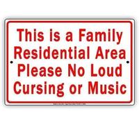 TammieLove Tinsigneua56781 - Cartel de estaño con texto en inglés "This is A Family Residential Area Please No Loud Cursing Or Music - 20.3 x 30.5 cm