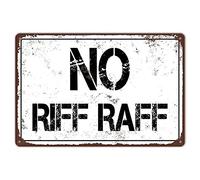 TammieLove TinSignTammieLoveA2891 - Letrero de metal para decoración de pared con texto en inglés "No Riff Raff" para el hogar, habitación, bar, hombre, cueva, garaje, letrero de metal, decoración de