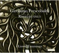Tamminga, Liuwe - Frescobaldi: Ricercari (1615) / Tamminga