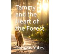 Tammy and the Heart of the Forest (The Whispering Chronicles)