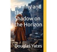 Tammy and the Shadow on the Horizon (The Whispering Chronicles)