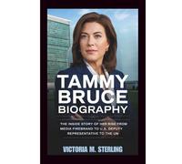 Tammy Bruce Biography: The Inside Story of Her Rise from Media Firebrand to U.S. Deputy Representative to the UN