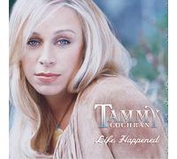 Tammy Cochran - Life Happened