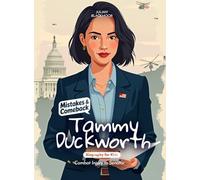 Tammy Duckworth Mistakes and Comebacks Biography for Kids: Combat Injury to Senator