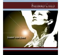 Tammy van Zant Freebird Child (CD) (Importación USA)