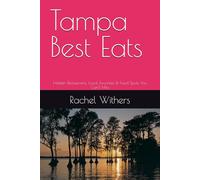 Tampa Best Eats: Hidden Restaurants, Local Favorites & Food Spots You Can’t Miss