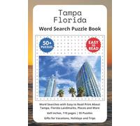 Tampa Florida Word Search Puzzle Book: Word Searches with Easy to Read Print About Tampa Florida Landmarks, Places and More | 6x9 inches, 110 pages | ... ... Gifts for Vacations, Holidays and Trips.