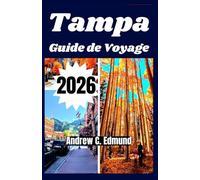 Tampa Guide de voyage 2026: Explorez plages de sable blanc, cuisine cubaine, parcs à thème, excursions côte du Golfe et plus