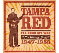 Tampa Red - I'll Find My Way - Hot Chicago Blues 1947-1953