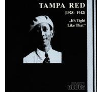 Tampa Red - It's Tight Like That