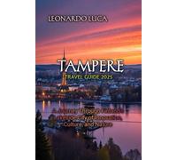 TAMPERE TRAVEL GUIDE 2025