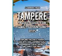Tampere Travel Guide For Family Adventure 2025