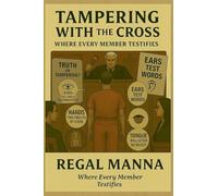 Tampering With The Cross: Subtitle: Where Every Member Testifies: 2 (Body of Evidence)