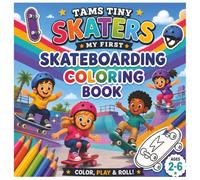 Tams Tiny Skaters Series: My First Skateboarding Coloring Book: Fun and Easy Skateboard Coloring for Kids Ages 2-6