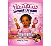 TamTam's Sweet Dream: A Little Girl with a Big Dream