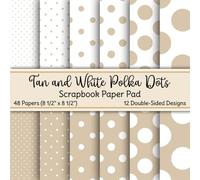 Tan and White Polka Dots Scrapbook Paper Pad: 48 Pages of Non-Perforated, Double-Sided, Decorative, 8.5" x 8.5" Paper for Scrapbooking, Collage, Junk ... Art, Decorating, and Other Craft Projects
