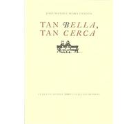 Tan bella, tan cerca: Escritos Sobre Estetica y Vida Cotidiana (SIN COLECCION)
