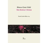 Tan bonica i tirana (Premi Carles Riba 2025) | Blanca Llum Vidal