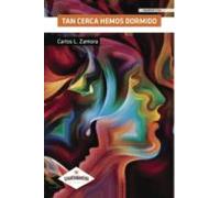 Tan Cerca Hemos Dormido