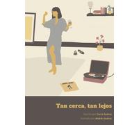 Tan cerca, tan lejos