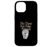 Tan Color No Time For Fake Friends Tan Graphic Carcasa para iPhone 14