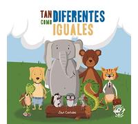 Tan diferentes como iguales: Libro para niños de 2 a 5 años contra el bullying: Libro para el acoso escolar - libro antibullying: 1 (bullying - acoso escolar)