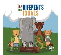Tan diferents com iguals: Llibre per a nens de 2 a 5 anys contra el bullying - llibre assetjament escolar - llibre antibullying: 1