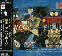 Tan Dun - Marco Polo: An Opera Within An Opera