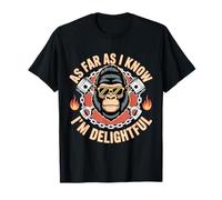 Tan Far As I Know I'm Delightful Funny Mono Gorila Camiseta
