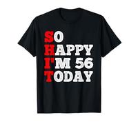 Tan feliz que hoy tengo 56 años Camiseta