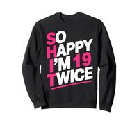 Tan Feliz Que Soy 19 Dos Veces | Celebra el cumplimiento de 38 cumpleaños Sudadera