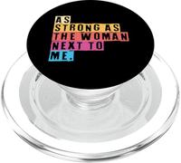 Tan Fuerte como Las Mujeres a mi Lado Mujeres Empoderamiento Feminista PopSockets PopGrip para MagSafe