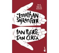 Tan fuerte, tan cerca (Novela)