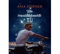 Tan Irresistiblemente Tú. Tan Tú Tan Nosotros 1 (ebook)