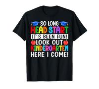 Tan largo Head Start Ha sido divertido Mira hacia fuera Kindergarten Come Camiseta