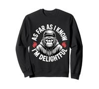 Tan lejos como yo sepa, soy delicioso mono divertido mono Sudadera