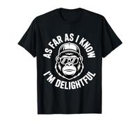 Tan lejos como yo sepa, soy una broma divertida de mono Camiseta
